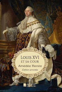 Louis XVI et sa cour - Amédée Renée - ebook