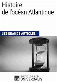 Histoire de l'océan Atlantique - Encyclopaedia Universalis - ebook