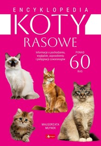 Encyklopedia kotów rasowych - Małgorzata Młynek - książka
