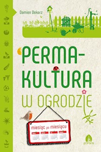 Permakultura w ogrodzie - Dekarz Damien - ebook