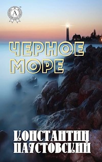 Чёрное море - Константин Паустовский - ebook
