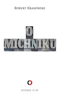 O Michniku - Robert Krasowski - ebook