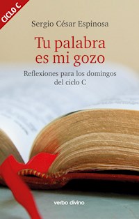 Tu palabra es mi gozo - Sergio César Espinosa González - ebook