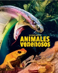 Mi gran libro de animales venenosos - Grupo editorial Sin Fronteras - ebook