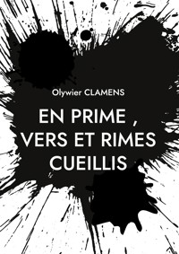 En Prime, Vers et Rimes Cueillis - Olywier Clamens - ebook