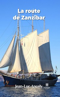 La route de Zanzibar - Jean-Luc Ancely - ebook