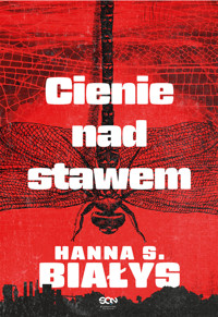 Cienie nad stawem - Hanna Szczukowska-Białys - ebook + audiobook + książka