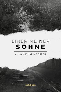 Einer meiner Söhne - Anna Katharine Green - ebook