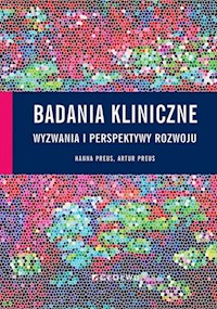 Badania kliniczne wyzwania i perspektywy rozwoju - Preus Hanna, Preus Artur - książka