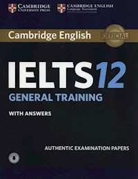 Cambridge English IELTS 12 General Training Authentic examination papers with answers -  - książka
