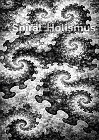 Spiral Holismus - Ralph Rothgaenger - ebook