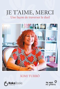 Je t'aime, merci - Kimi Turró - ebook