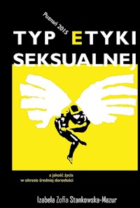 Typ etyki seksualnej a jakość życia w okresie średniej dorosłości - Stankowska-Mazur Izabela Zofia - książka