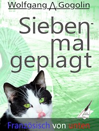 Siebenmal geplagt - Wolfgang A. Gogolin - ebook