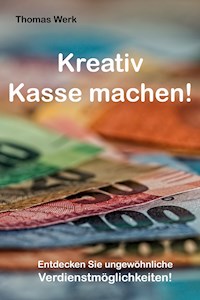 Kreativ Kasse machen - Thomas Werk - ebook