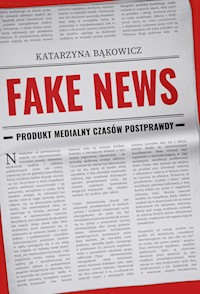Fake news - Katarzyna Bąkowicz - książka