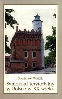 Samorząd terytorialny w Polsce w XX wieku - Wójcik Stanisław - ebook