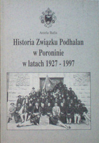 Historia Związku Podhalan w Poroninie w latach 1927-1997 - Aniela Bafia - ebook