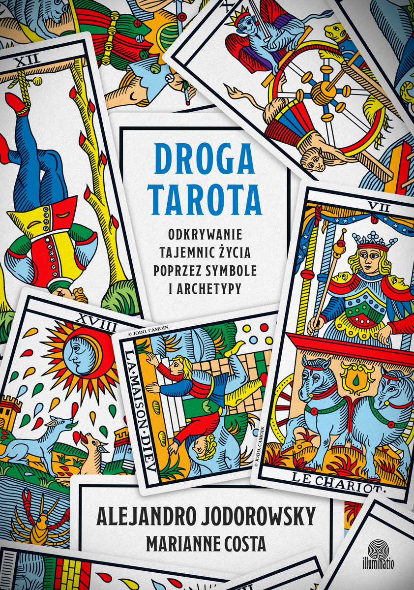 Droga tarota. Odkrywanie tajemnic życia poprzez symbole i archetypy - Alejandro Jodorowsky, Marianne Costa - ebook + książka