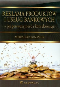 Reklama produktów i usług bankowych - Krzyścin Mirosława - książka