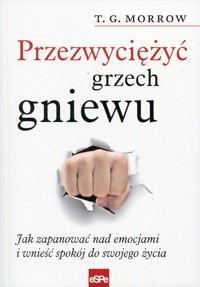 Przezwyciężyć grzech gniewu -  - książka