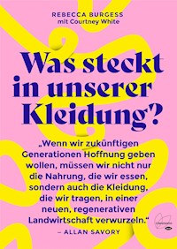 Was steckt in unserer Kleidung? - Rebecca Burgess - ebook