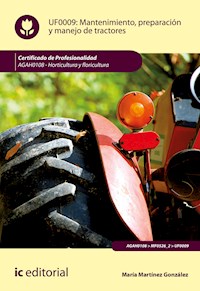 Mantenimiento, preparación y manejo de tractores. AGAH0108 - María Martínez González - ebook