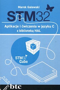 STM32 Aplikacje i ćwiczenia w języku C z biblioteką HAL - Galewski Marek - książka