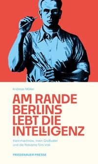 Am Rande Berlins lebt die Intelligenz - Andreas Möller - ebook