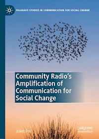 Community Radio's Amplification of Communication for Social Change - Juliet Fox - ebook