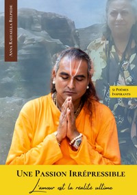 Une Passion Irrépressible - Anna Raffaella Belpiede - ebook