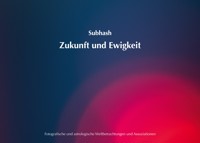 Zukunft und Ewigkeit - Subhash . - ebook