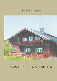 Das letzte Klassentreffen - Karlheinz Lappler - ebook