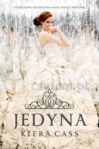 Jedyna. Seria Selekcja. Tom 3 - Kiera Cass - książka