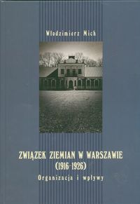 Związek ziemian w Warszawie 1916-1926 - Mich Włodzimierz - książka