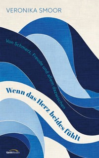 Wenn das Herz beides fühlt - Veronika Smoor - ebook