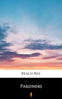 Pardners - Rex Beach - ebook