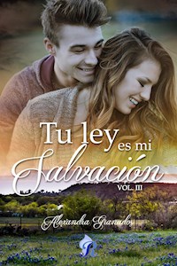 Tu ley es mi salvación - Alexandra Granados - ebook