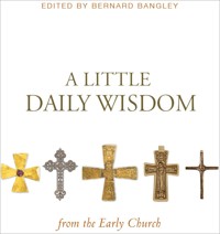 A Little Daily Wisdom from the Early Church -  - ebook