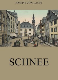 Schnee - Joseph von Lauff - ebook