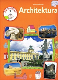 Jak to działa? Architektura - Artur Jabłoński - książka