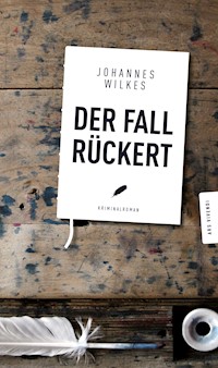 Der Fall Rückert - Johannes Wilkes - ebook