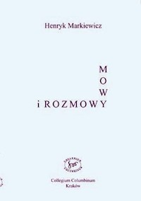 Mowy i Rozmowy - Markiewicz Henryk - książka