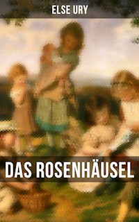 Das Rosenhäusel - Else Ury - ebook
