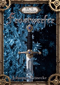 Frostwerfer - Johannes Reinecke - ebook
