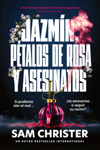 Jazmín, pétalos de rosa y asesinatos - Sam Christer - ebook