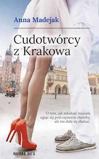 Cudotwórcy z Krakowa - Anna Madejak - ebook + audiobook + książka