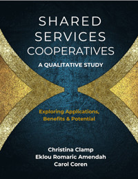 Shared Services Cooperatives: A Qualitative Study - Christina Clamp - ebook