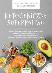 Ketogeniczne superpaliwo - Mercola Joseph, DiNicolantonio  James - książka