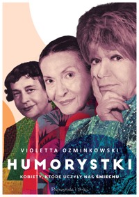 Humorystki. Kobiety, które uczyły nas śmiechu - Ozminkowski Violetta - ebook + książka